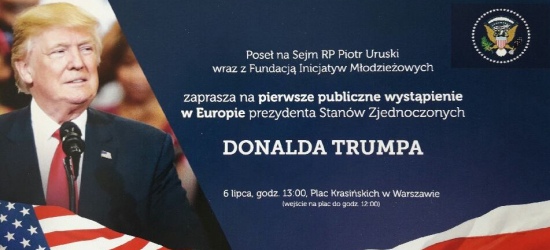 ﻿Poseł Piotr Uruski zaprasza na pierwsze publiczne wystąpienia w Europie prezydenta Stanów Zjednoczonych