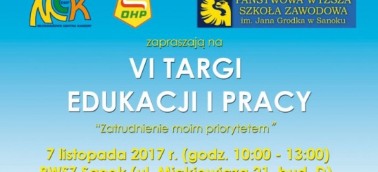 PWSZ SANOK: VI Targi Edukacji i Pracy „Zatrudnienie Moim Priorytetem”