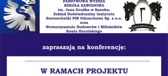 PWSZ SANOK: Konferencja naukowa w ramach projektu „Podkarpacki Naturalny Wypas II”